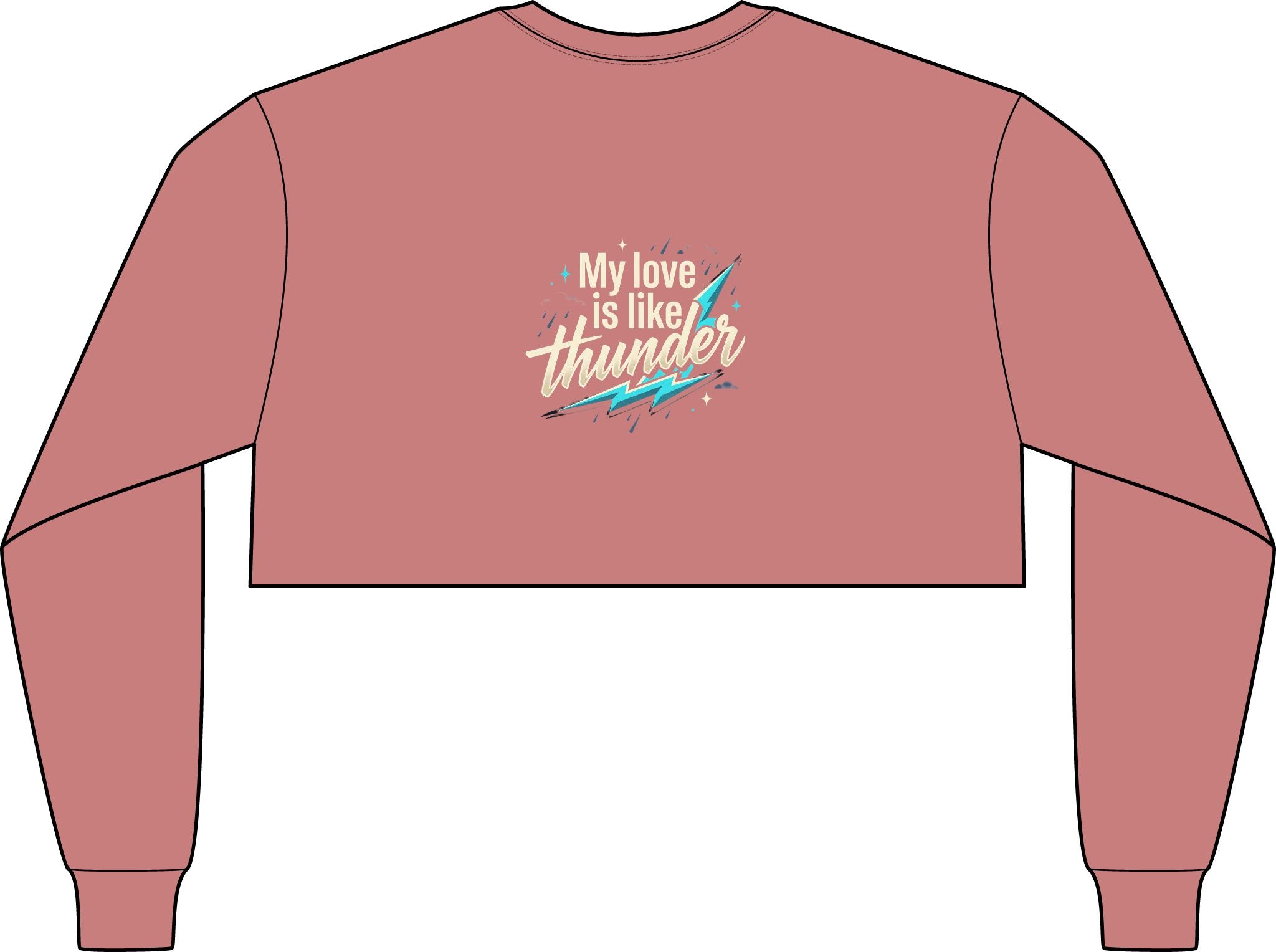 Crop Long Sleeve Tee — "My Love Is Like Thunder"