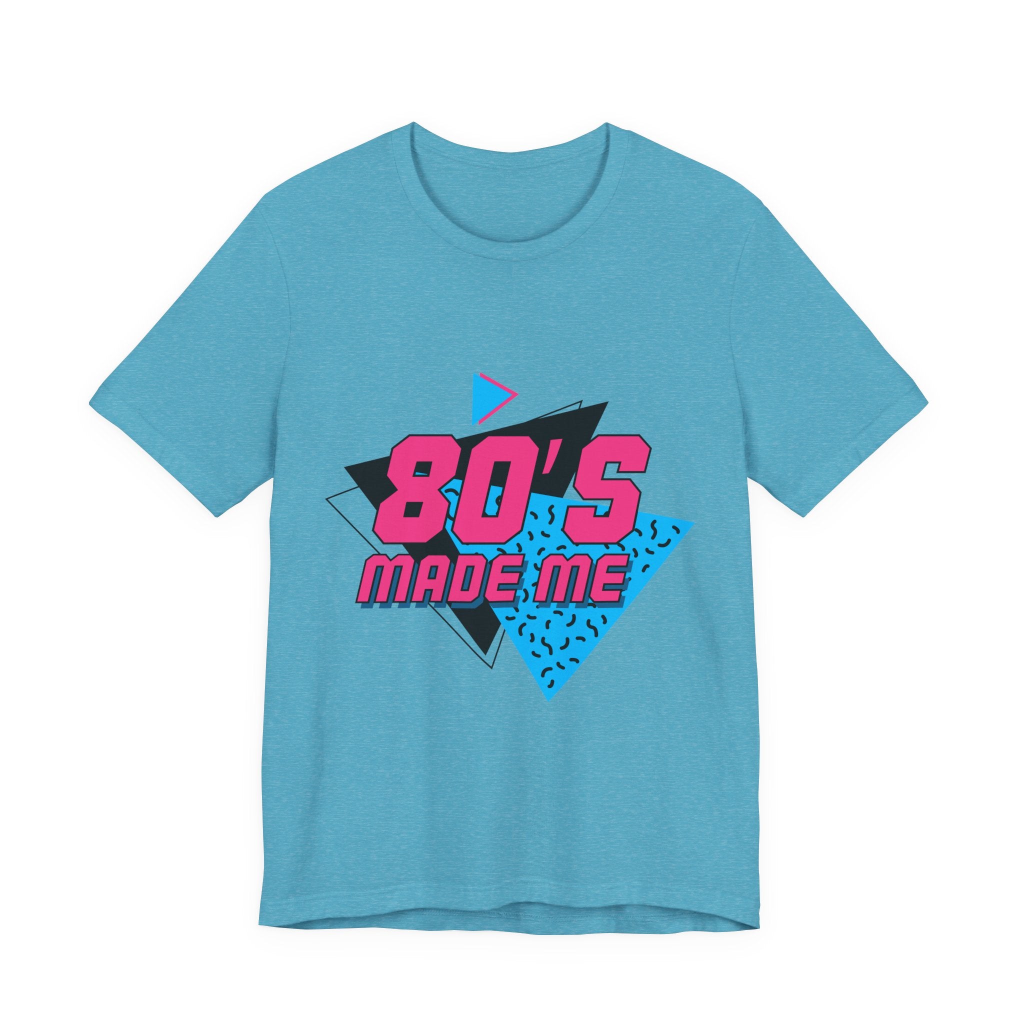 80's Made Me T-Shirt