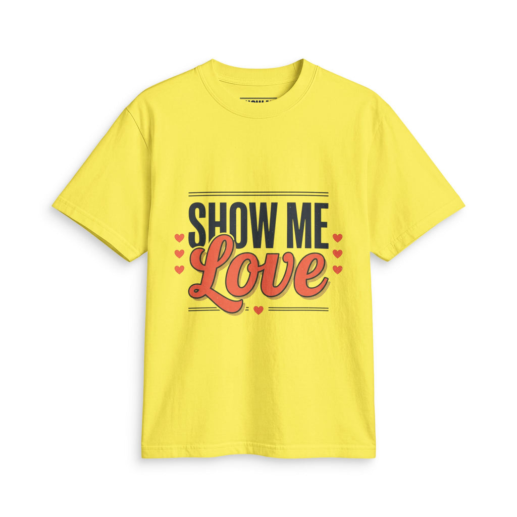 Show Me Love T-Shirt