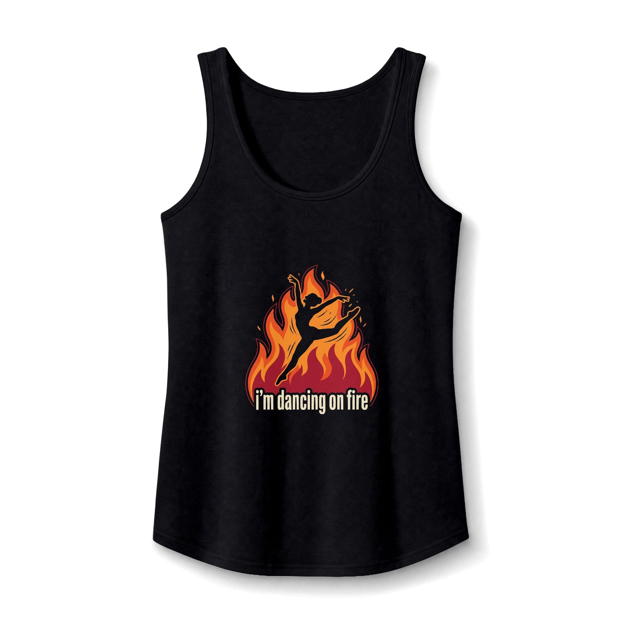 Tank Top - "I'm Dancing On Fire" for Women