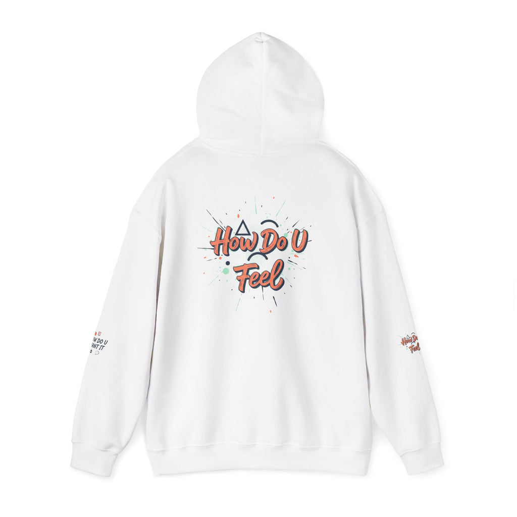 How Do U Want It Hoodie — Comfort Pullover