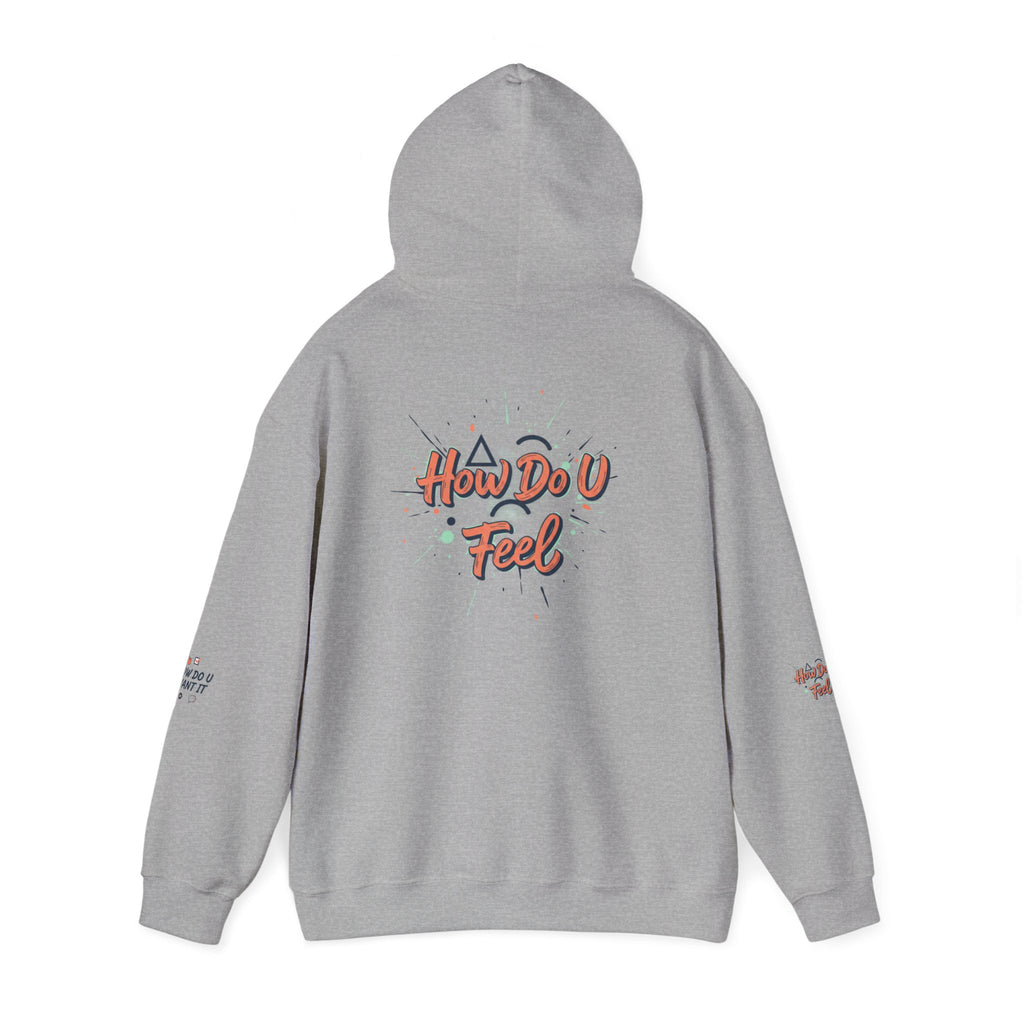 How Do U Want It Hoodie — Comfort Pullover