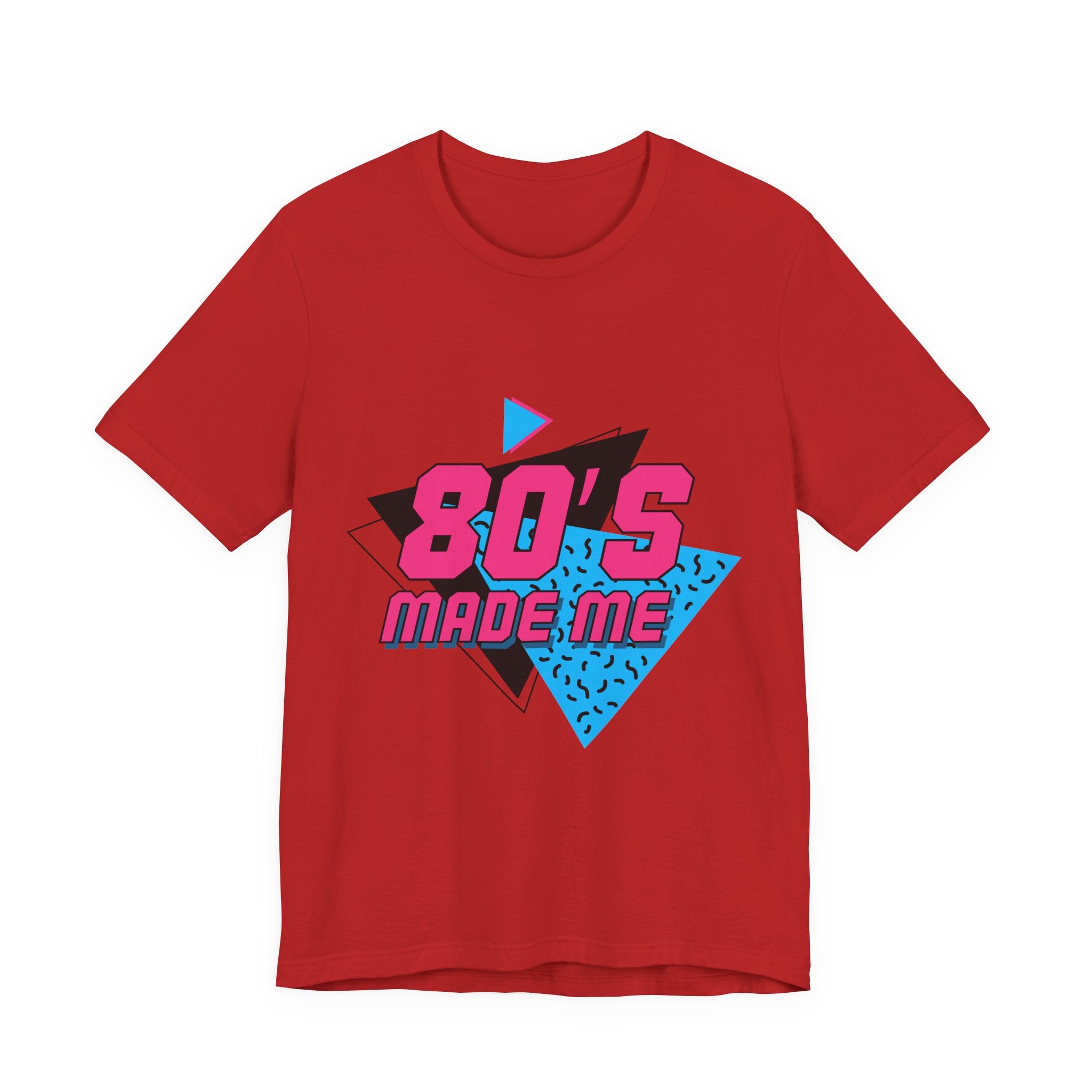 80's Made Me T-Shirt
