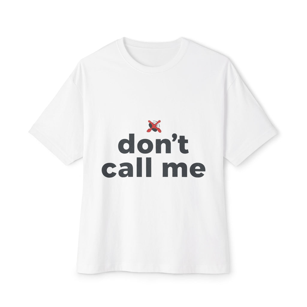 Camiseta con estampado "Don't Call Me" — Camiseta minimalista