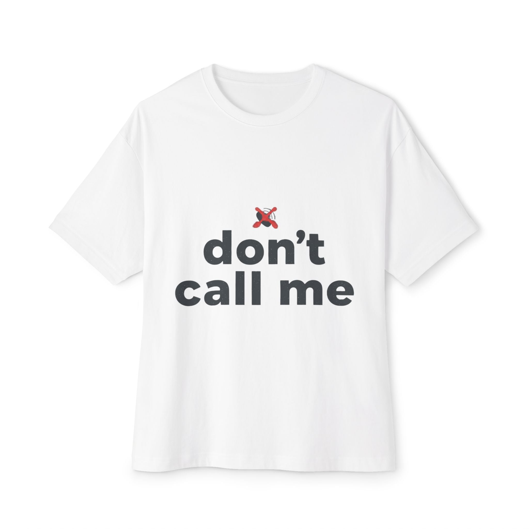 Camiseta con estampado "Don't Call Me" — Camiseta minimalista