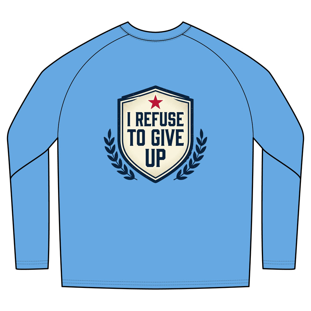 I Refuse To Give Up Long Sleeve